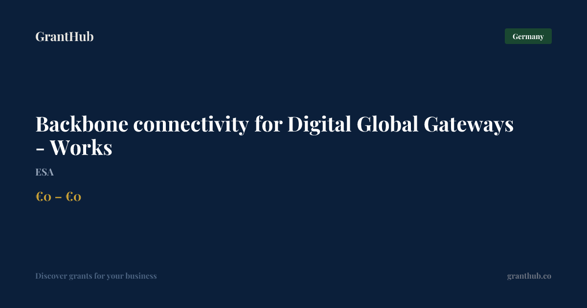Backbone connectivity for Digital Glob… — Germany | GrantHub