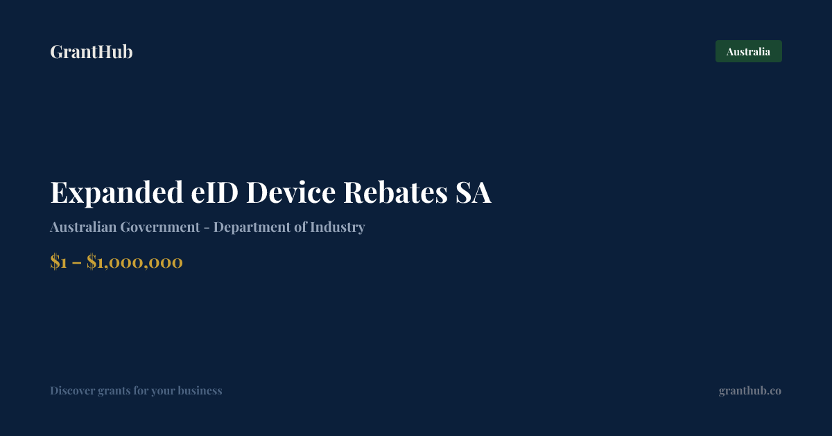 Expanded eID Device Rebates SA — Australia | GrantHub