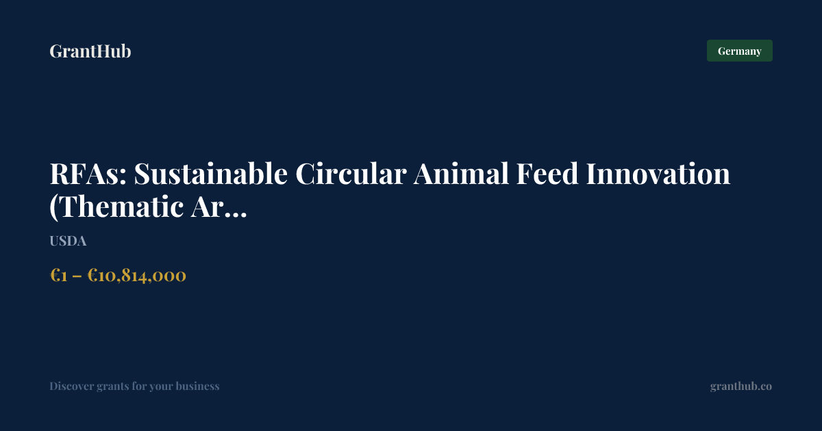 RFAs: Sustainable Circular Animal Feed… — Germany | GrantHub