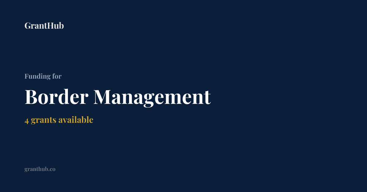 Border Management Grants | GrantHub